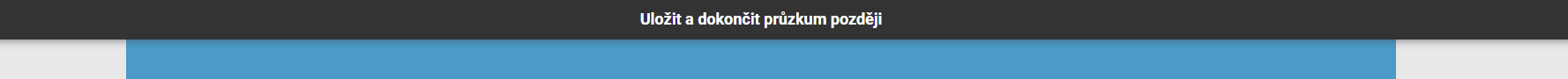 Lišta v dotazníku pro přerušení dotazování
